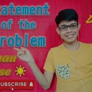 Make Your Statement Of The Problem Easy And Simple I Chapter I Introduction To The Study I