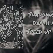 Shadowraze Death Note Speed Up Bass