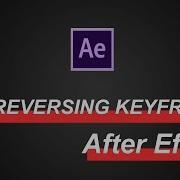 Time Reversing Keyframes In After Effects How To Reverse An Animation Keyframes