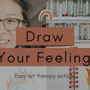 How To Draw Your Feelings Painting Emotions Easy Art Therapy Activity Demo For Beginners