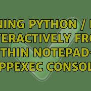 Running Python Ruby Interactively From Within Notepad NppExec Console 3 Solutions