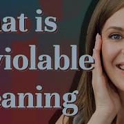 Inviolable Meaning Of Inviolable