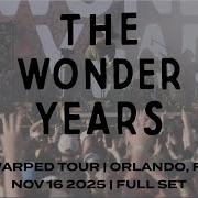 The Wonder Years Warped Tour Orlando November 16 2025 Full Set