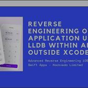 Reverse Engineering Of IOS Application Using LLDB Within And Outside Xcode