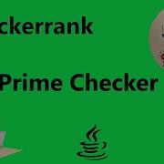 41 Prime Checker Hackerrank Solution Java 8 Hackerrank Java RealNameHidden