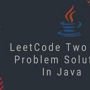 1 LeetCode Two Sum Problem Solution Explained In Java Java LeetCode Solution Series