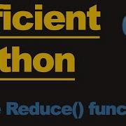 Python 3 The Wonderfully Simple Reduce Function