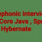 Telephonic Interview Of Core Java Spring And Hibernate
