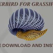 Download WEAVERBIRD For Grasshopper Free Install Weaverbird