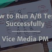 How To Run A B Tests Successfully By Vice Media Product Manager