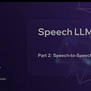 Лекция Speech LLMs Part 2