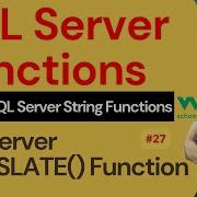 SQL Server Functions SQL Server String Functions SQL Server TRANSLATE Function 27 250 SQL