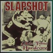 Slapshot Olde Tyme Hardcore
