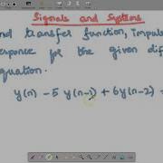 FIND TRANSFER FUNCTION IMPULSE RESPONSE FOR THE GIVEN DIFFERENCE EQUATION