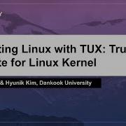 Updating Linux With TUX Trust Update For Linux Kernel Suhho Lee Hyunik Kim Dankook University