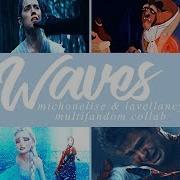 Waves Multifandom COLLAB WITH LAVELLANCY