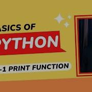B1 Basics Of Python Print Function