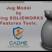 SOLIDWORKS 3D Features Tutorial Jug 3D Jug Modeling Jug Modeling Using Features