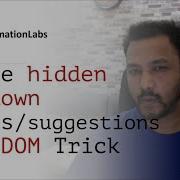 Handle Hidden Drop Down Values Auto Suggestions Using DOM Trick EventListener