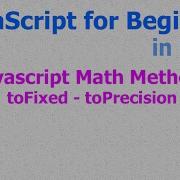 47 JavaScript Hindi Beginner Tutorials Math Methods ToFixed ToPrecision
