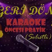 Sezen Aksu Geri Dön Önce Öğren Sonra Karaoke Yap Full HD