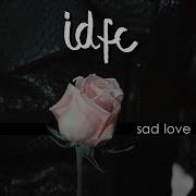 IDFC Sad Love Collab 20