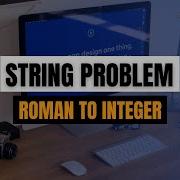 Convert Roman To Integer FAANG String Problem Leetcode Using Python