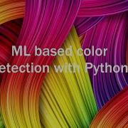 Machine Learning Project 3 Colour Recognition Using Python