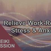 Reiki For Workplace Challenges Job Anxiety Work Related Stress Relief Career Success Healing