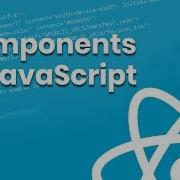 Learn Components In JavaScript Part 3 Eduonix