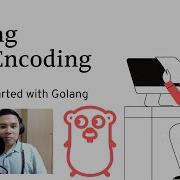 Golang Gob Encoding Getting Started With Golang