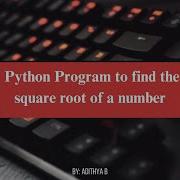 Python Program To Calculate Square Root Of Given Number Using Newton S Method