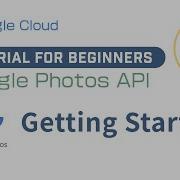 Getting Started With Google Photos API In Python