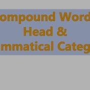 Compound Word Head And Grammatical Category