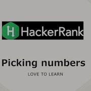 PickingNumbers Hackerrank Picking Numbers Hackerrank Solution In Java