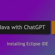 Learn Java With ChatGPT Part 3 Installing Eclipse IDE