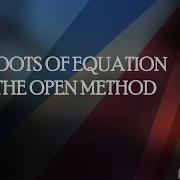 Roots Of Equation Part 4 Open Method