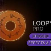 Loopy Pro App Tutorial Effects Plugins