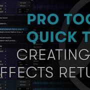Pro Tools Quick Tips Creating An Effects Return