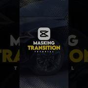 Masking Transition Tutorial In Capcut Capcut Tutorial