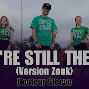 YOU RE STILL THE ONE Docteur Steeve ВЕРСИЯ ZOUK ХОРЕОГРАФИЯ ZUMBA Cia Art Dance
