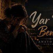 Anatolian Reworks Yar Yar Benim