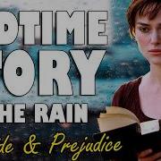 Pride Prejudice Audiobook With Rain Sounds Part 7 ASMR Bedtime Story