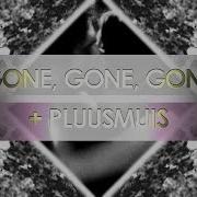 Multifandom Gone Gone Gone
