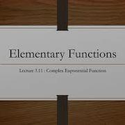 Lecture 3 12 Complex Exponential Function