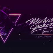 Michael Jackson Give Into Me Dj Levi Remix