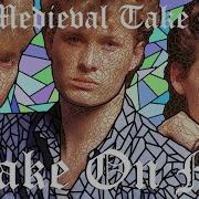 A Medieval Take On Take On Me By A Ha Bardcore Medieval Tavernwave