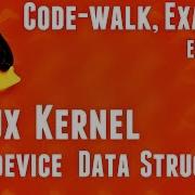 Linux Kernel Netdevice Data Structure Video Series Part2 Code Walk Example Kernel Networking