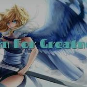 Nightcore Born For Greatness Papa Roach