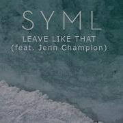 SYML Leave Like That Official Audio